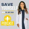 undefined Save Yourself With Dr. Amy Shah