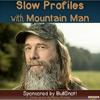 undefined Slow Profiles with Mountain Man