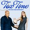 undefined Tea Time with Raven & Miranda