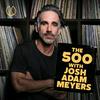 undefined The 500 with Josh Adam Meyers