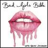 undefined The Bad Girls Bible - Sex, Relationships, Dating, Love & Marriage Advice