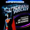 undefined The CapedWonder Superman Podcast