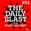 undefined THE DAILY BLAST with Greg Sargent