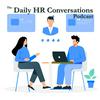 undefined The Daily HR Conversations Podcast