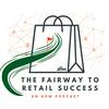 undefined The Fairway to Retail Success: An AGM Podcast