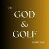 undefined The God & Golf Podcast