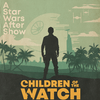 undefined Children of the Watch: A Star Wars After Show