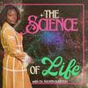 undefined The Science of Life with Dr. Raven Baxter