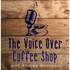 undefined The Voice Over Coffee Shop