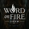 undefined The Word on Fire Show - Catholic Faith and Culture