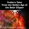 undefined Trader's Tales From the Golden Age of the Solar Clipper