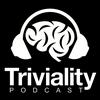 undefined TRIVIALITY - A Trivia Game Show Podcast