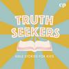 undefined Truth Seekers: Bible Stories for Kids - Christian Kids Podcast, Family-Friendly Bible Podcast, Christian Parenting Resource