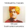 undefined Vedanta Talks - Swami Sarvapriyananda