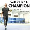 undefined Walk Like A Champion Podcast