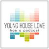 undefined Young House Love Has A Podcast