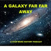 Podcast A Galaxy Far Far Away: A Star Wars history podcast