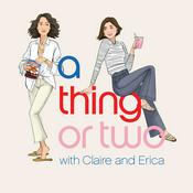 Podcast A Thing or Two with Claire and Erica