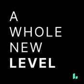 Podcast LEVELS – A Whole New Level