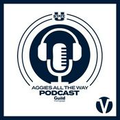 Podcast Aggies All The Way Sports Podcast