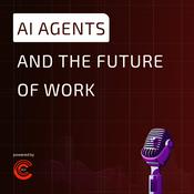 Podcast AI Agents and the Future of Work