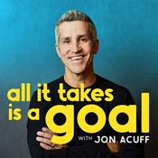 Podcast All It Takes Is A Goal