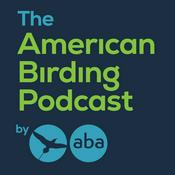 Podcast The American Birding Podcast