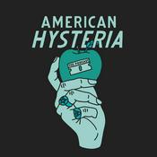 Podcast American Hysteria