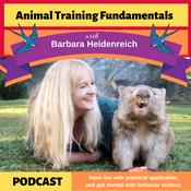 Podcast Animal Training Fundamentals with Barbara Heidenreich