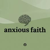 Podcast Anxious Faith