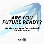 Podcast Are You Future Ready? AdVAncing Your Professional Development