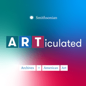 Podcast Articulated: Dispatches from the Archives of American Art