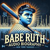 Podcast Babe Ruth - Audio Biography