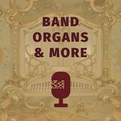 Podcast Band Organs & More