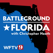 Podcast Battleground Florida with Christopher Heath