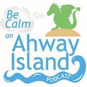 Podcast Be Calm on Ahway Island Bedtime Stories