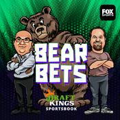 Podcast Bear Bets: A FOX Sports Gambling Show