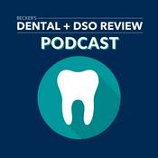 Podcast Becker's Dental + DSO Review Podcast