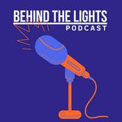 Podcast Behind The Lights Podcast