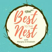 Podcast Best to the Nest with Margery & Elizabeth