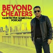 Podcast Beyond Cheaters: Detective Gomez Files