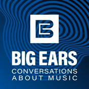 Podcast Big Ears: Conversations About Music