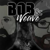 Podcast Bob & Weave