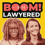 Podcast Boom! Lawyered