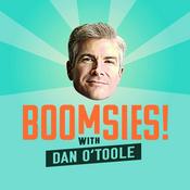 Podcast Boomsies! with Dan O'Toole