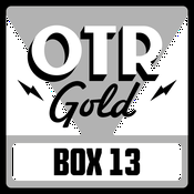 Podcast Box 13 | Old Time Radio