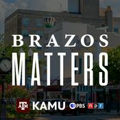 Podcast Brazos Matters