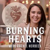 Podcast Burning Hearts with Rachel Herbeck