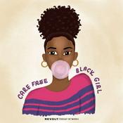 Podcast #CareFreeBlackGirl