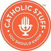 Podcast Catholic Stuff You Should Know 2014-2019